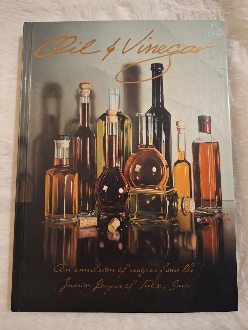Oil & Vinegar Cookbook - Junior League Of Tulsa